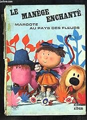 Manège enchanté. margote d'occasion  Livré partout en France