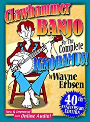 Usato, Clawhammer Banjo For The Complete Ignoramus!: 40th Anniversary Edition usato  Spedito ovunque in Italia 
