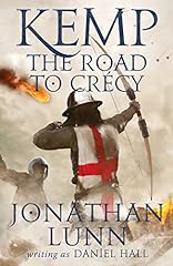 Kemp: The Road to Crécy (Arrows of Albion Book 1) for sale  Delivered anywhere in UK