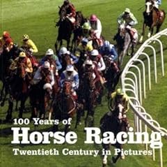 100 Years of Horse Racing (Twentieth Century in Pictures) for sale  Delivered anywhere in UK
