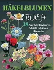 Häkelblumen buch zauberhafte gebraucht kaufen  Wird an jeden Ort in Deutschland