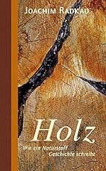 Holz naturstoff geschichte gebraucht kaufen  Wird an jeden Ort in Deutschland