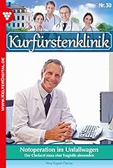 Kurfürstenklinik arztroman no gebraucht kaufen  Wird an jeden Ort in Deutschland