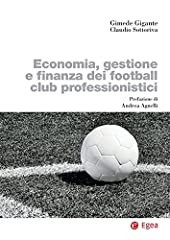 Economia, gestione e finanza dei football club professionistici usato  Spedito ovunque in Italia 