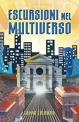 Escursioni nel multiverso usato  Spedito ovunque in Italia 