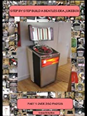 Step By Step Build A Beatles Era Jukebox (Step By Step for sale  Delivered anywhere in Canada