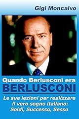 Quando berlusconi era usato  Spedito ovunque in Italia 