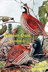 Bobwhite quail notebook for sale  Delivered anywhere in UK