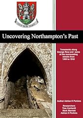 Uncovering northampton past for sale  Delivered anywhere in UK