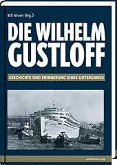 Wilhelm gustloff geschichte gebraucht kaufen  Wird an jeden Ort in Deutschland