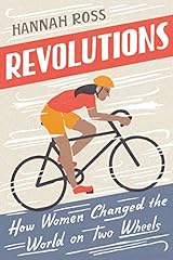 Revolutions: How Women Changed the World on Two Wheels for sale  Delivered anywhere in USA 