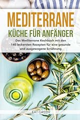 Mediterrane küche anfänger gebraucht kaufen  Wird an jeden Ort in Deutschland