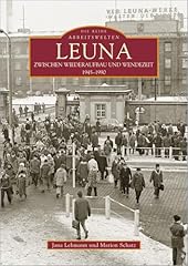 Leuna wiederaufbau wendezeit gebraucht kaufen  Wird an jeden Ort in Deutschland