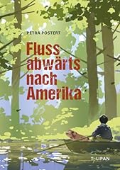 Flussabwärts amerika gebraucht kaufen  Wird an jeden Ort in Deutschland