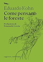 Come pensano foreste. usato  Spedito ovunque in Italia 