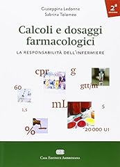 Calcoli dosaggi farmacologici. usato  Spedito ovunque in Italia 