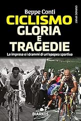 Ciclismo. gloria tragedie. usato  Spedito ovunque in Italia 