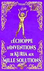 échoppe inventions kuria d'occasion  Livré partout en France
