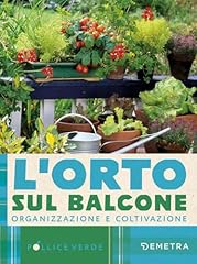 Orto sul balcone. usato  Spedito ovunque in Italia 