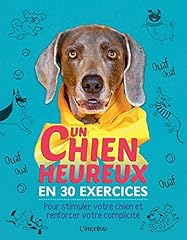 Chien heureux exercices d'occasion  Livré partout en France