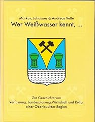 Weisswasser kennt ... gebraucht kaufen  Wird an jeden Ort in Deutschland