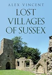 Lost villages sussex for sale  Delivered anywhere in UK