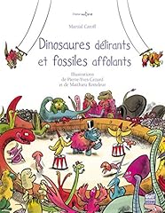 Dinosaures délirants fossiles d'occasion  Livré partout en Belgiqu