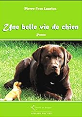 Belle vie chien d'occasion  Livré partout en Belgiqu
