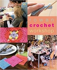 Rowan crochet workshop d'occasion  Livré partout en France