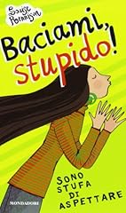 Baciami stupido sono usato  Spedito ovunque in Italia 