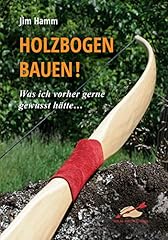 Holzbogen bauen vorher gebraucht kaufen  Wird an jeden Ort in Deutschland