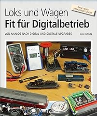 Modellbahnbau: Loks und Wagen - Fit für den Digitalbetrieb. gebraucht kaufen  Wird an jeden Ort in Deutschland