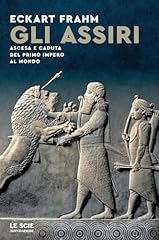 Gli assiri. ascesa usato  Spedito ovunque in Italia 