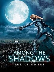Among the shadow usato  Spedito ovunque in Italia 
