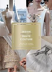 Inside haute couture for sale  Delivered anywhere in USA 