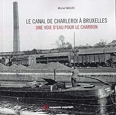 Canal charleroi bruxelles d'occasion  Livré partout en Belgiqu