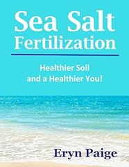Sea salt fertilization for sale  Delivered anywhere in USA 