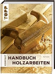 Handbuch holzarbeiten gebraucht kaufen  Wird an jeden Ort in Deutschland