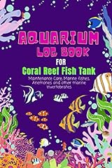 Used, Aquarium Log Book For Coral Reef Fish Tank: Track and for sale  Delivered anywhere in UK