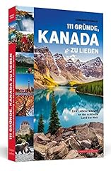 111 gründe kanada gebraucht kaufen  Wird an jeden Ort in Deutschland