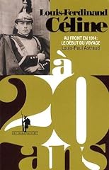 Louis-Ferdinand Céline à 20 ans: Au front en 1914 : d'occasion  Livré partout en France