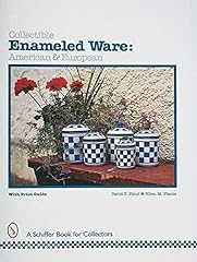 COLLECTIBLE ENAMELED WARE: American and European (Schiffer for sale  Delivered anywhere in UK