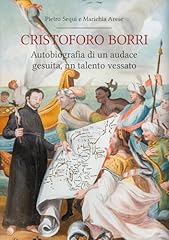 Cristoforo borri autobiografia usato  Spedito ovunque in Italia 