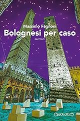Bolognesi per caso usato  Spedito ovunque in Italia 