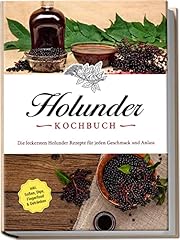 Holunder kochbuch leckersten gebraucht kaufen  Wird an jeden Ort in Deutschland