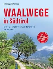 Waalwege südtirol schönsten gebraucht kaufen  Wird an jeden Ort in Deutschland