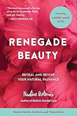 Renegade Beauty: Reveal and Revive Your Natural Radiance--Beauty for sale  Delivered anywhere in USA 