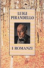 Romanzi luigi pirandello usato  Spedito ovunque in Italia 
