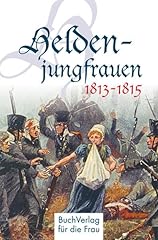 Heldenjungfrauen 1813 1815 gebraucht kaufen  Wird an jeden Ort in Deutschland