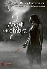 Angeli nell'ombra (Il bacio dell'angelo caduto Vol. 2) usato  Spedito ovunque in Italia 